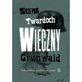 Wieczny Grunwald Szczepan Twardoch