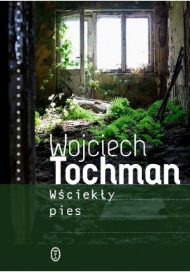 Wściekły pies Wojciech Tochman