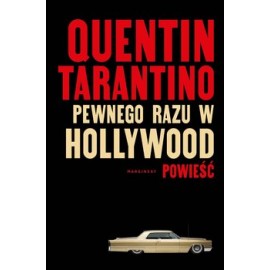 Pewnego razu w Hollywood Quentin Tarantino