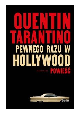 Pewnego razu w Hollywood Quentin Tarantino