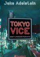 Tokyo Vice Sekrety japońskiego półświatka Jake Adelstein