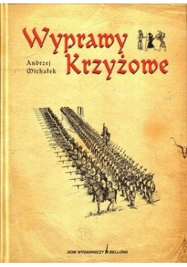 Wyprawy Krzyżowe Andrzej Michałek