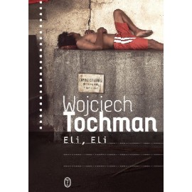 Eli, Eli Wojciech Tochman