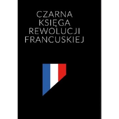 ESCANDE Renaud - Czarna Księga Rewolucji Francuskiej