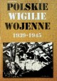 Polskie wigilie wojenne 1939-1945 Andrzej Krzysztof Kunert (oprac.)