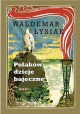 Polaków dzieje bajeczne Waldemar Łysiak