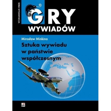 Sztuka wywiadu w państwie współczesnym Mirosław Minkina