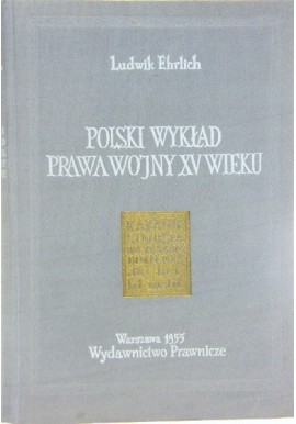 Polski wykład prawa wojny XV wieku Ludwik Ehrlich