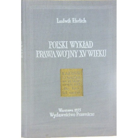 Polski wykład prawa wojny XV wieku Ludwik Ehrlich