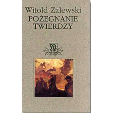 Pożegnanie twierdzy Witold Zalewski
