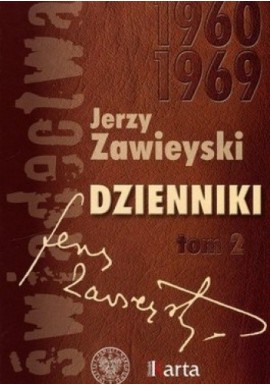 Dzienniki tom 2 Wybór z lat 1960-1969 Jerzy Zawieyski