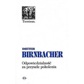 Odpowiedzialność za przyszłe pokolenie Dieter Birnbacher