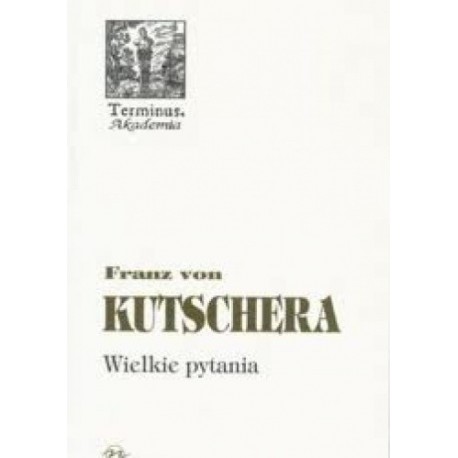 Wielkie pytania Franz von Kutschera