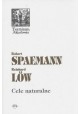 Cele naturalne Robert Spaemann, Reinhard Low