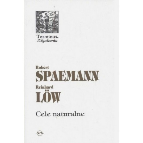 Cele naturalne Robert Spaemann, Reinhard Low