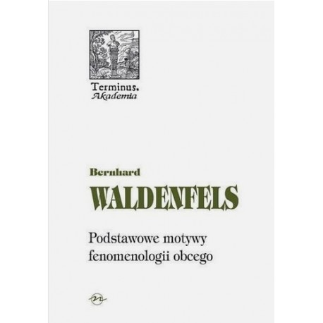 Podstawowe motywy fenomenologii obcego Bernhard Waldenfels