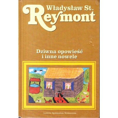 Dziwna opowieść i inne nowele Władysław St. Reymont