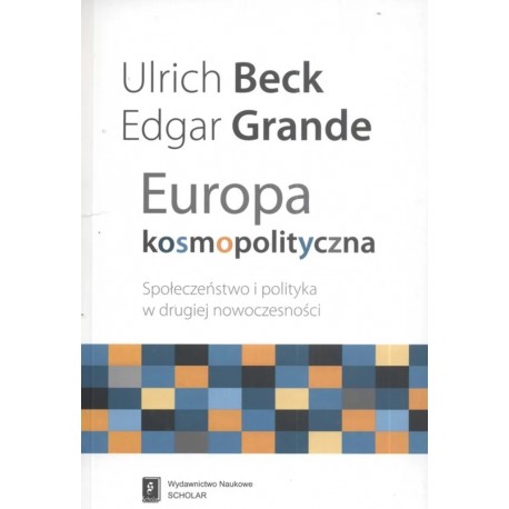 Europa kosmopolityczna Ulrich Beck, Edgar Grande
