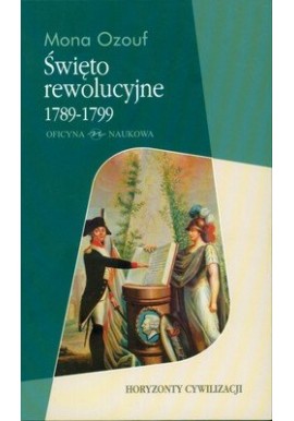 Święto rewolucyjne 1789-1799 Mona Ozouf