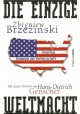 Die einzige Weltmacht Zbigniew Brzezinski