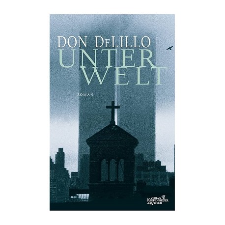 Unterwelt Don DeLillo