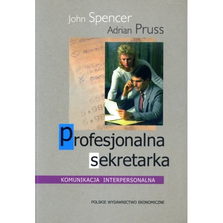 Profesjonalna sekretarka Komunikacja interpersonalna John Spencer, Adrian Pruss