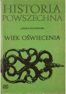 Wiek Oświecenia Historia Powszechna Jarema Maciszewski