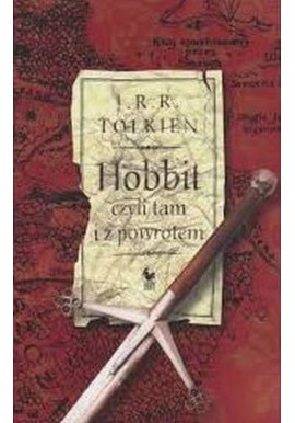 Hobbit czyli tam i z powrotem J.R.R. Tolkien