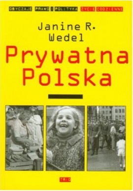Prywatna Polska Janine R. Wedel