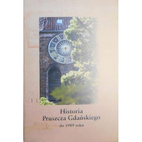 ŚLIWIŃSKI Błażej Historia Pruszcza Gdańskiego do 1989 roku