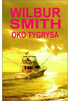 Oko tygrysa Wilbur Smith