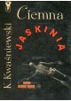 Ciemna jaskinia Kazimierz Kwaśniewski