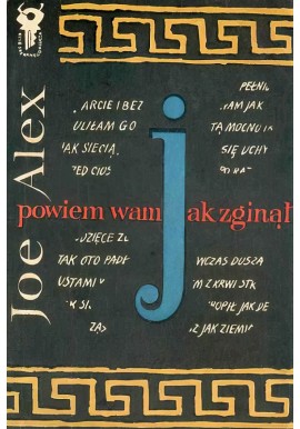 Powiem wam jak zginął Joe Alex