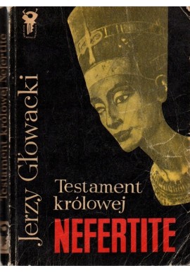 Testament królowej Nefertite Jerzy Głowacki