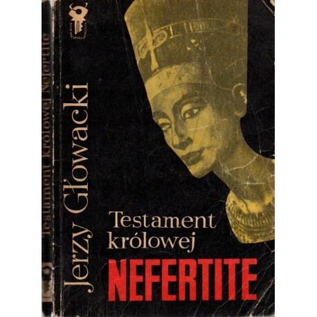 Testament królowej Nefertite Jerzy Głowacki