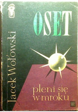 Oset pleni się w mroku Jacek Wołowski