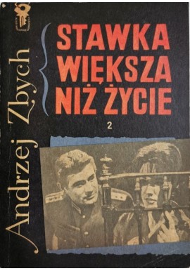 Stawka większa niż życie Tom 2 Andrzej Zbych