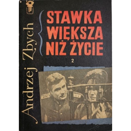 Stawka większa niż życie Tom 2 Andrzej Zbych