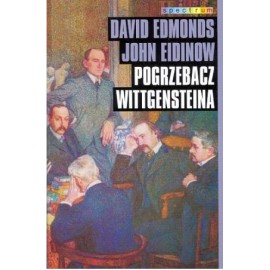 Pogrzebacz Wittgensteina David Edmonds, John Eidinow