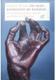 Die Hand Geniestreich der Evolution. Ihr Einfluss auf Gehirn, Sprache und Kultur des Menschen Frank R. Wilson