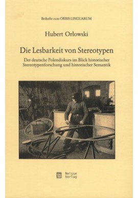 Die Lesbarkeit von Stereotypen Hubert Orłowski
