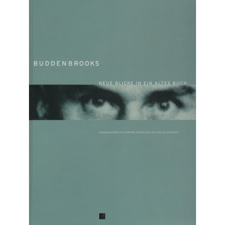 Buddenbrooks Neue Blicke in ein altes Buch
