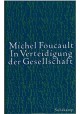 In Verteidigung der Gesellschaft Michel Foucault