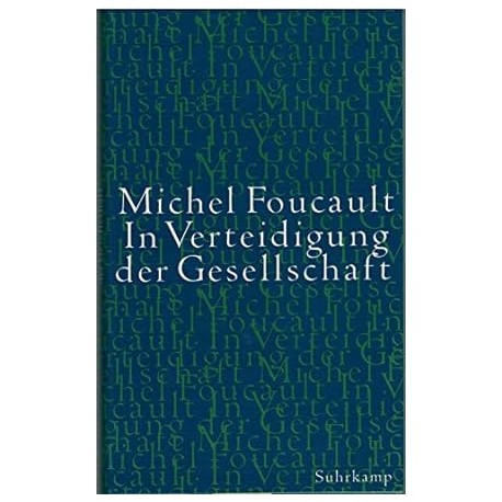 In Verteidigung der Gesellschaft Michel Foucault