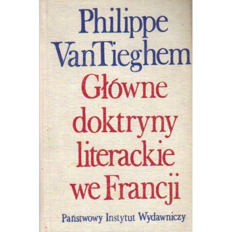 Główne doktryny literackie we Francji Philippe Van Tieghem