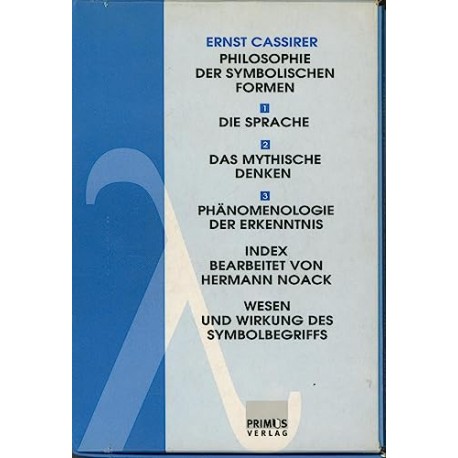Philosophie der symbolischen Formen 5 Bde. Ernst Cassirer