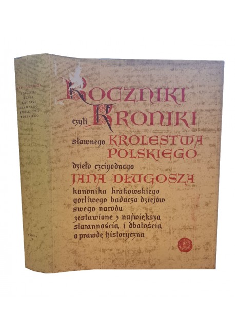 DŁUGOSZ ROCZNIKI CZYLI KRONIKI SŁAWNEGO KRÓLESTWA POLSKIEGO. Księga 9