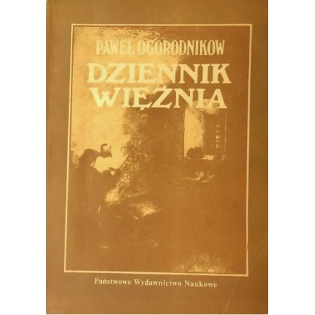 Dziennik więźnia Paweł Ogorodnikow