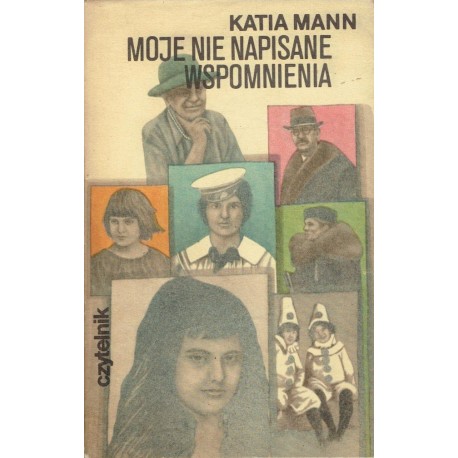 Moje nie napisane wspomnienia Katia Mann