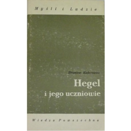 Hegel i jego uczniowie Zbigniew Kuderowicz